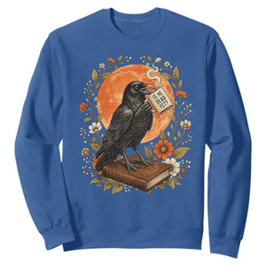 Is He Dead Yet Raven Drinking Coffee Sweatshirt Vintage Book Political Dark Humor TS02 Royal Blue Print Your Wear