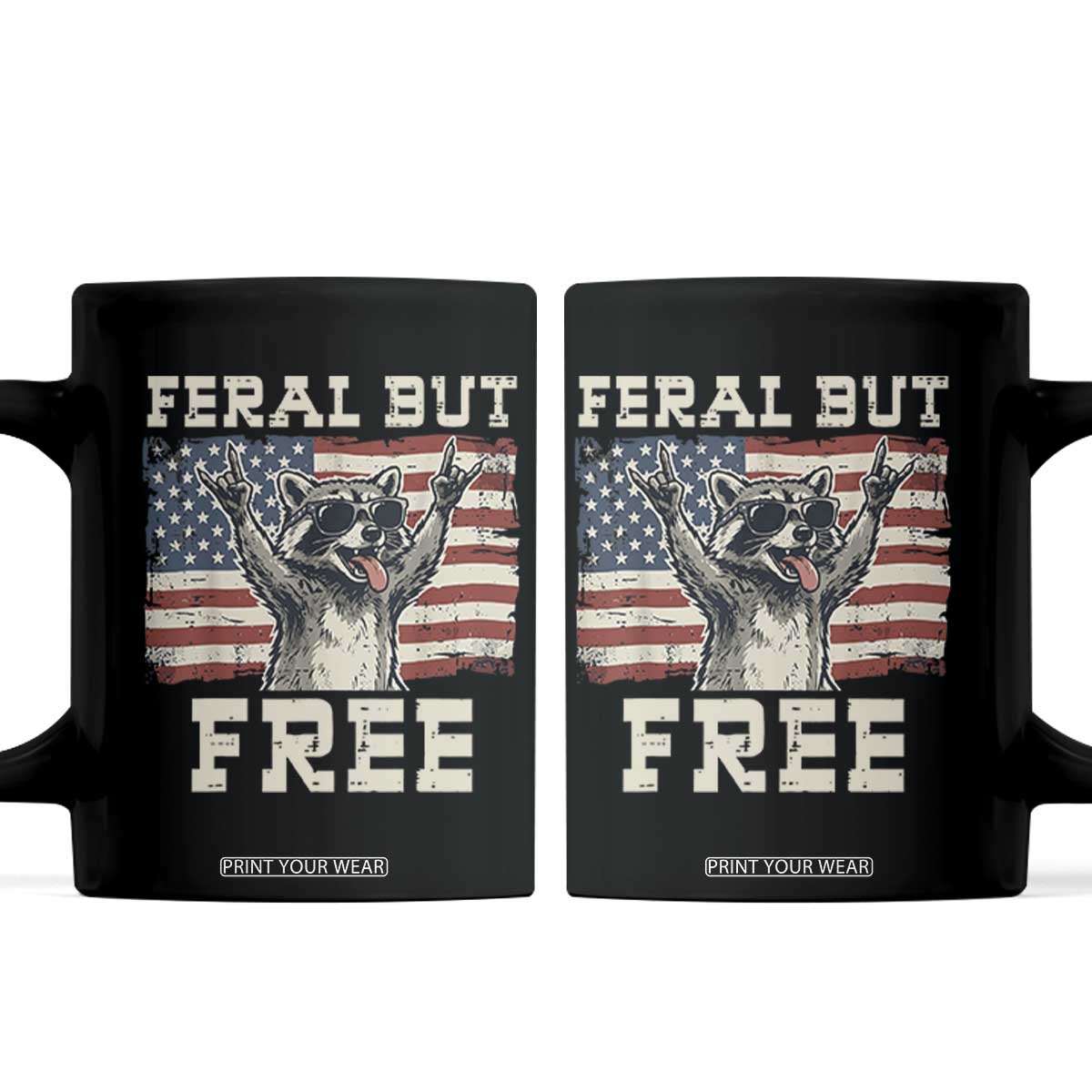 Feral But Free Funny Raccoon Patriotic Coffee Mug Cool American Flag Sunglasses Rock On Hand Signs Vintage USA Flag TS02 Black Print Your Wear