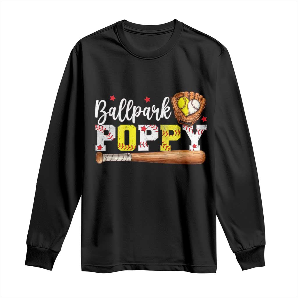 Ballpark Poppy Baseball and Softball Grandpa Long Sleeve Shirt Sports Grandfather Game Day Birthday Gifts TS02 Black Print Your Wear