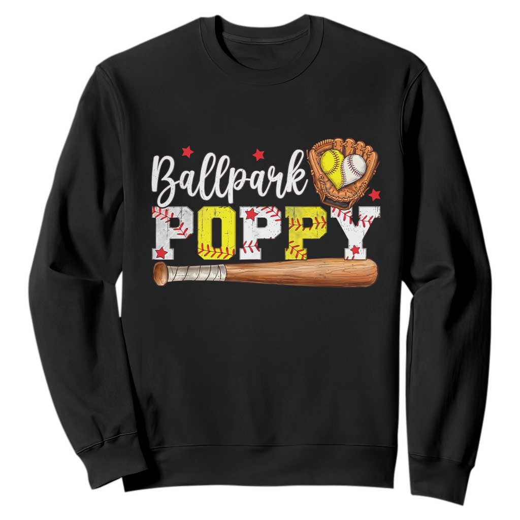 Ballpark Poppy Baseball and Softball Grandpa Sweatshirt Sports Grandfather Game Day Birthday Gifts TS02 Black Print Your Wear