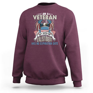 Veteran Sweatshirt My Oath Of Enlistment Has No Expiration Date American Bald Eagle US Flag TS02 Printyourwear