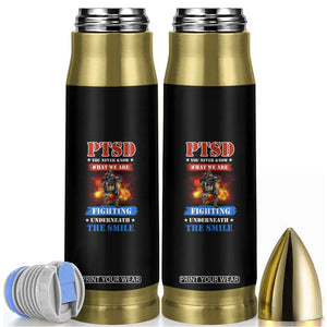 Veteran PTSD Bullet Tumbler You Never Know What We Are Fighting Underneath The Smile TS02 Black Print Your Wear