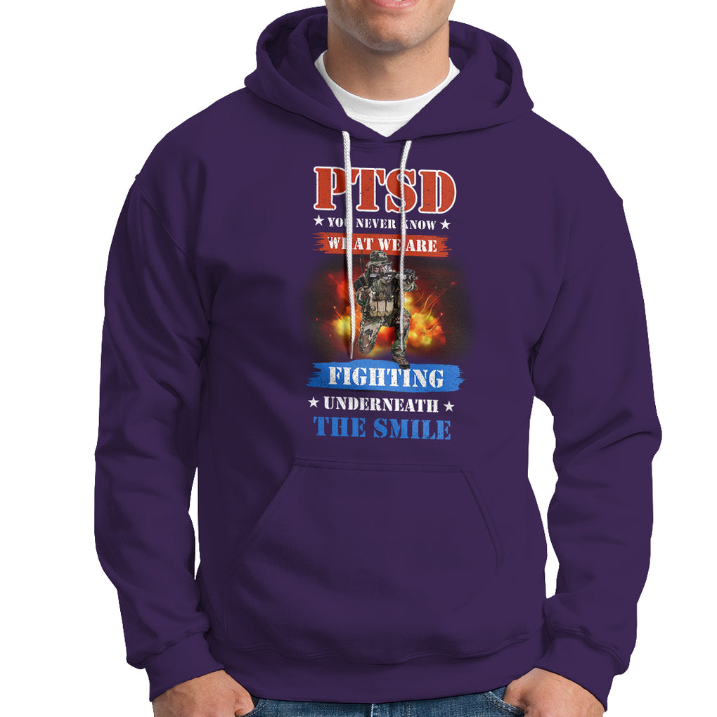 Veteran PTSD Hoodie You Never Know What We Are Fighting Underneath The Smile TS02 Printyourwear