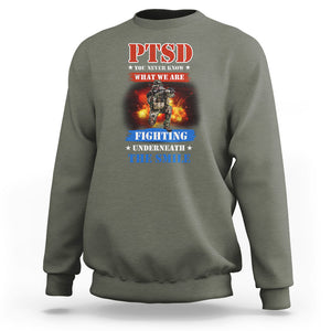 Veteran PTSD Sweatshirt You Never Know What We Are Fighting Underneath The Smile TS02 Printyourwear