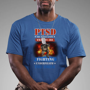 Veteran PTSD T Shirt You Never Know What We Are Fighting Underneath The Smile TS02 Printyourwear