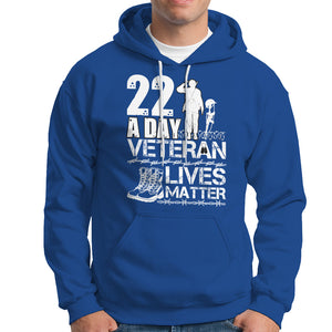Veteran PTSD Hoodie 22 Every Day Veteran Lives Matter Suicide Awareness TS02 Printyourwear