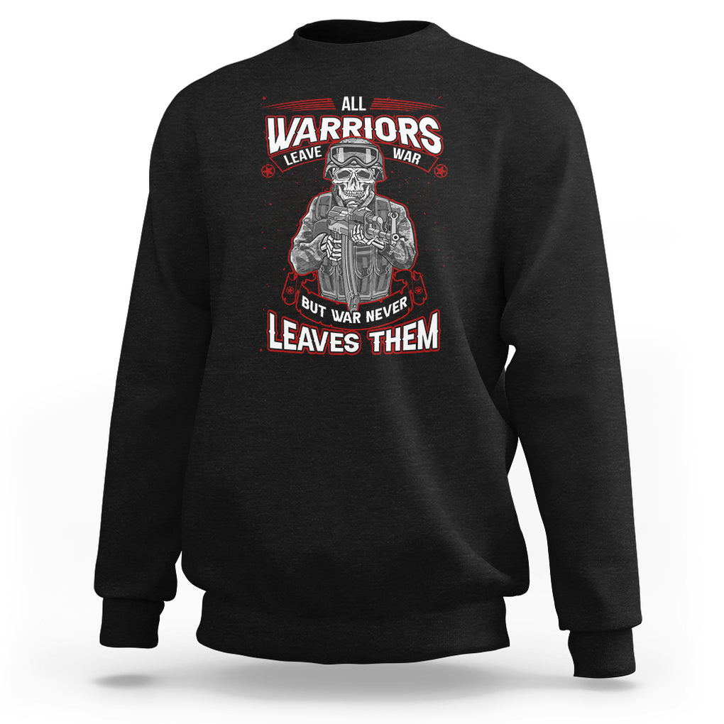 Veteran PTSD Sweatshirt All Warriors Leave War But War Never Leaves Them Skeleton Soldier TS02 Dark Heather Printyourwear