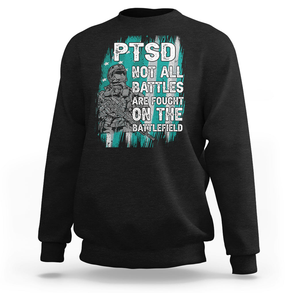 Veteran PTSD Sweatshirt Not All Battles Are Fought On The Battlefield TS02 Dark Heather Printyourwear