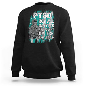 Veteran PTSD Sweatshirt Not All Battles Are Fought On The Battlefield TS02 Dark Heather Printyourwear