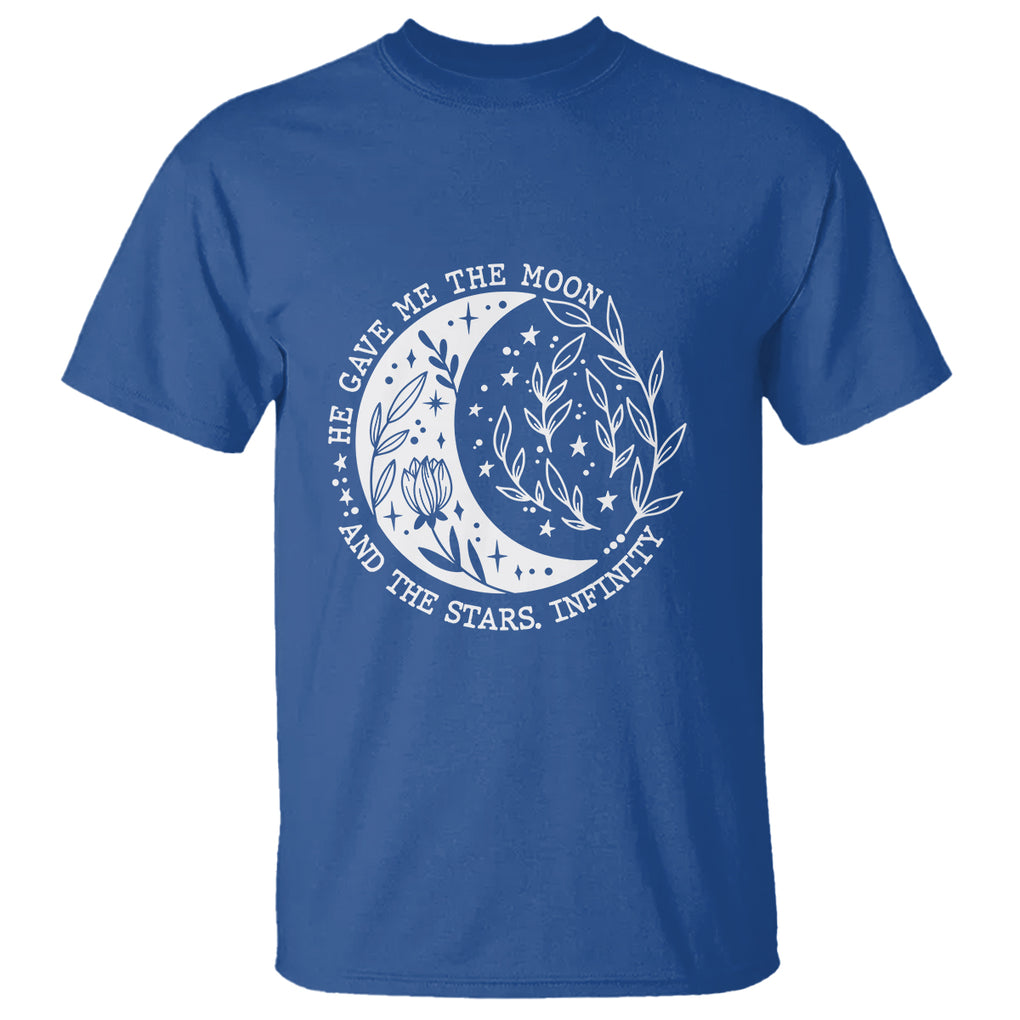 Infinity Love T Shirt He Gave Me The Moon And The Stars Infinity Celestial TS02 Printyourwear