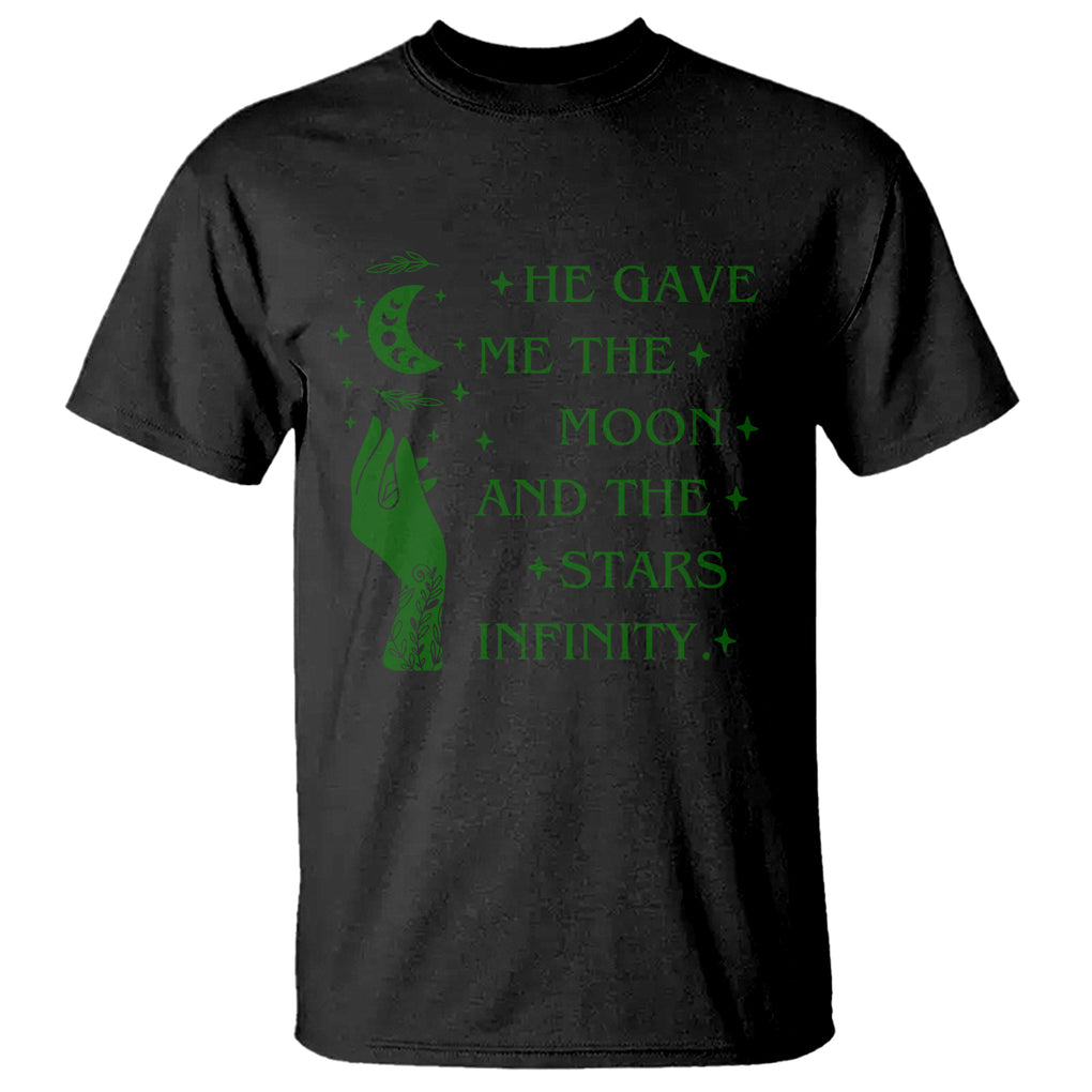 Infinity Love T Shirt He Gave Me The Moon And The Stars Infinity Celestial Witchy TS02 Printyourwear