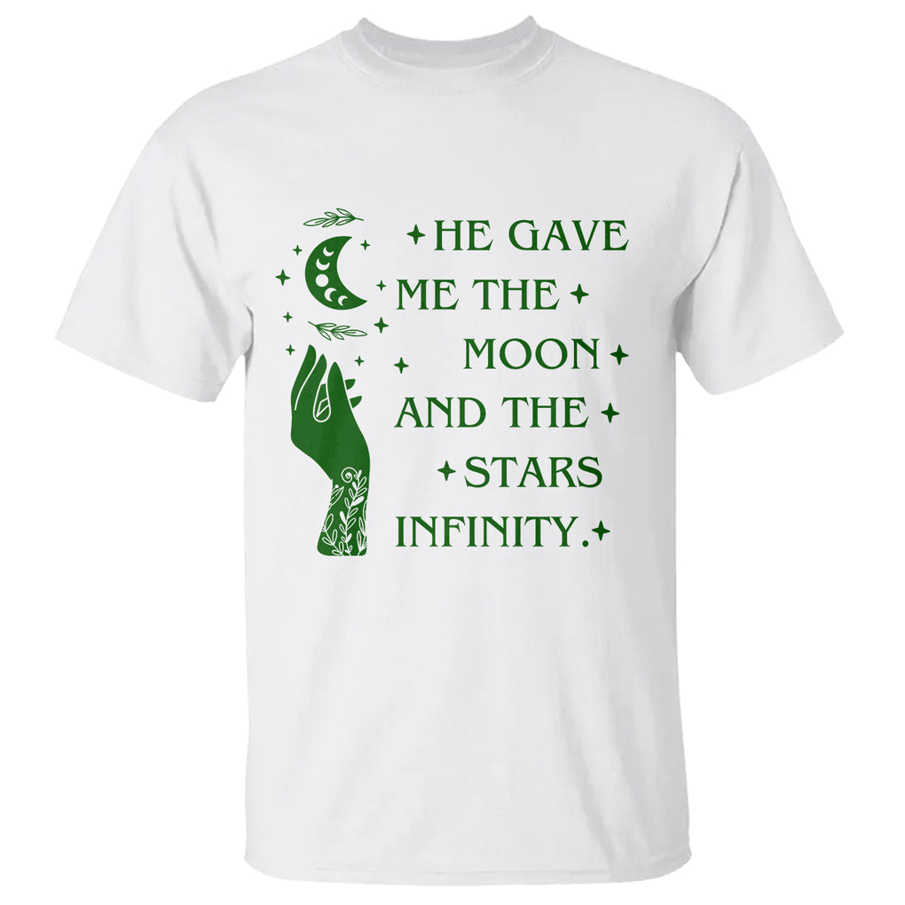 Infinity Love T Shirt He Gave Me The Moon And The Stars Infinity Celestial Witchy TS02 Printyourwear