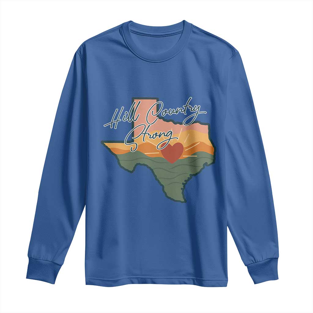 Hill Country Strong Long Sleeve Shirt Texas Pride for Resilient Texans Retro TS02 Royal Blue Print Your Wear