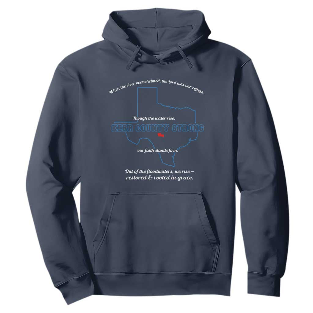 Kerr County Strong Christian Hoodie Texas Faith Hope Resilient Texans TS02 Navy Print Your Wear