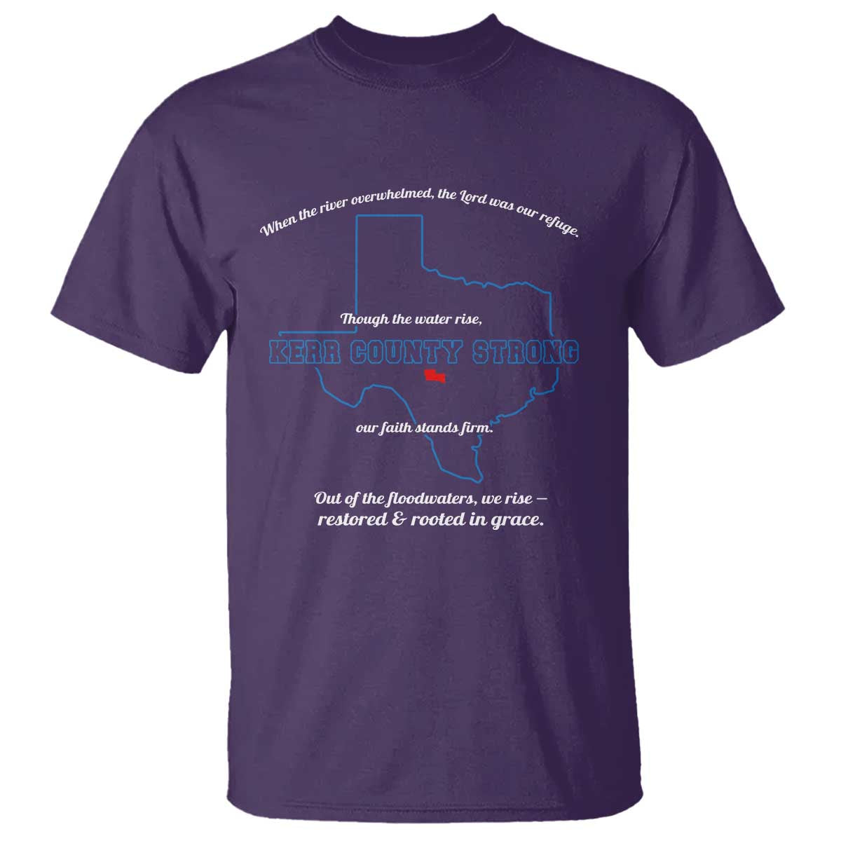 Kerr County Strong Christian T Shirt Texas Faith Hope Resilient Texans TS02 Purple Print Your Wear