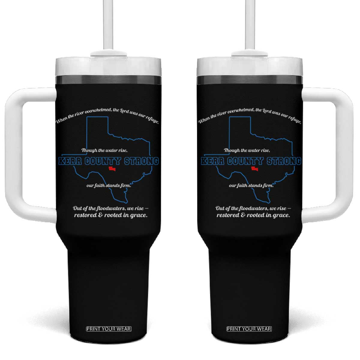 Kerr County Strong Christian Tumbler With Handle Texas Faith Hope Resilient Texans TS02 One Size: 40 oz Black Print Your Wear