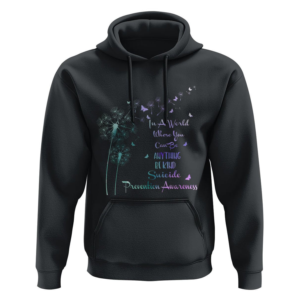 Suicide Prevention Awareness Support Dandelions Be Kind Hoodie TS02 Black Print Your Wear