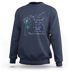 Suicide Prevention Awareness Support Dandelions Be Kind Sweatshirt TS02 Navy Print Your Wear