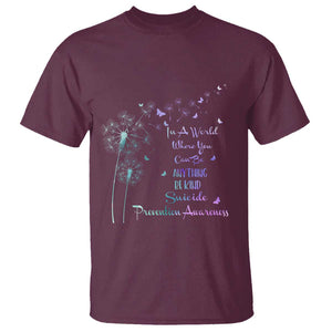 Suicide Prevention Awareness Support Dandelions Be Kind T Shirt TS02 Maroon Printyourwear