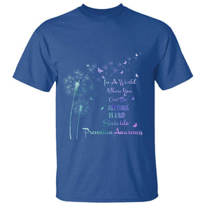 Suicide Prevention Awareness Support Dandelions Be Kind T Shirt TS02 Royal Blue Printyourwear