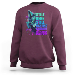 Wolf Still Here Still Fighting Suicide Prevention Awareness Sweatshirt TS02 Maroon Print Your Wear