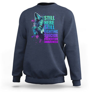 Wolf Still Here Still Fighting Suicide Prevention Awareness Sweatshirt TS02 Navy Print Your Wear