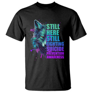 Wolf Still Here Still Fighting Suicide Prevention Awareness T Shirt TS02 Black Printyourwear