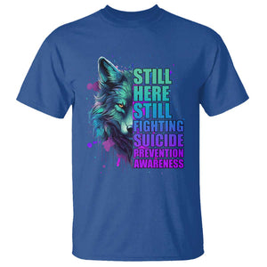 Wolf Still Here Still Fighting Suicide Prevention Awareness T Shirt TS02 Royal Blue Printyourwear