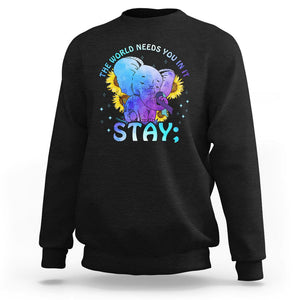 Suicide Prevention Awareness Sweatshirt Stay The World Needs You Elephant 988 Suicide Prevention TS02 Black Print Your Wear