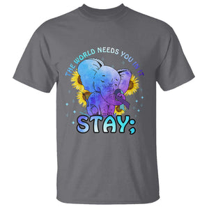 Suicide Prevention Awareness T Shirt Stay The World Needs You Elephant 988 Suicide Prevention TS02 Charcoal Printyourwear