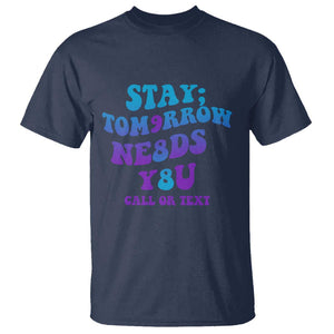 Suicide Prevention Awareness T Shirt Stay The World Needs You Call Or Text 988 Suicide Prevention TS02 Navy Printyourwear