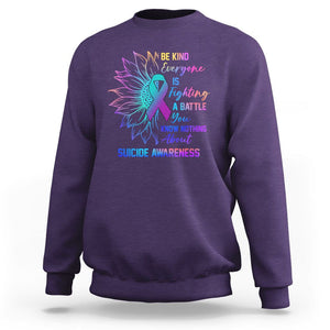 Suicide Prevention Awareness Sweatshirt Be Kind Everyone Is Fighting A Battle Suicide Awareness TS02 Purple Print Your Wear