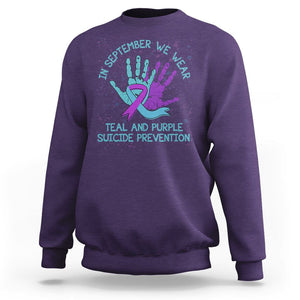 Suicide Prevention Awareness Sweatshirt In September We Wear Teal Purple Ribbon Suicide Awareness TS02 Purple Print Your Wear