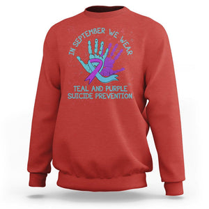 Suicide Prevention Awareness Sweatshirt In September We Wear Teal Purple Ribbon Suicide Awareness TS02 Red Print Your Wear