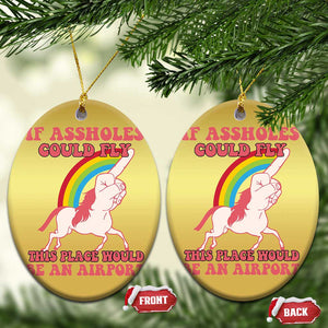 Sarcastic Quotes Christmas Ornament If Assholes Could Fly This Place Would Be An Airport Gag Asshole Joke TS02 Oval Gold Print Your Wear