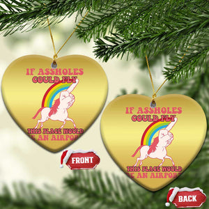 Sarcastic Quotes Christmas Ornament If Assholes Could Fly This Place Would Be An Airport Gag Asshole Joke TS02 Heart Gold Print Your Wear