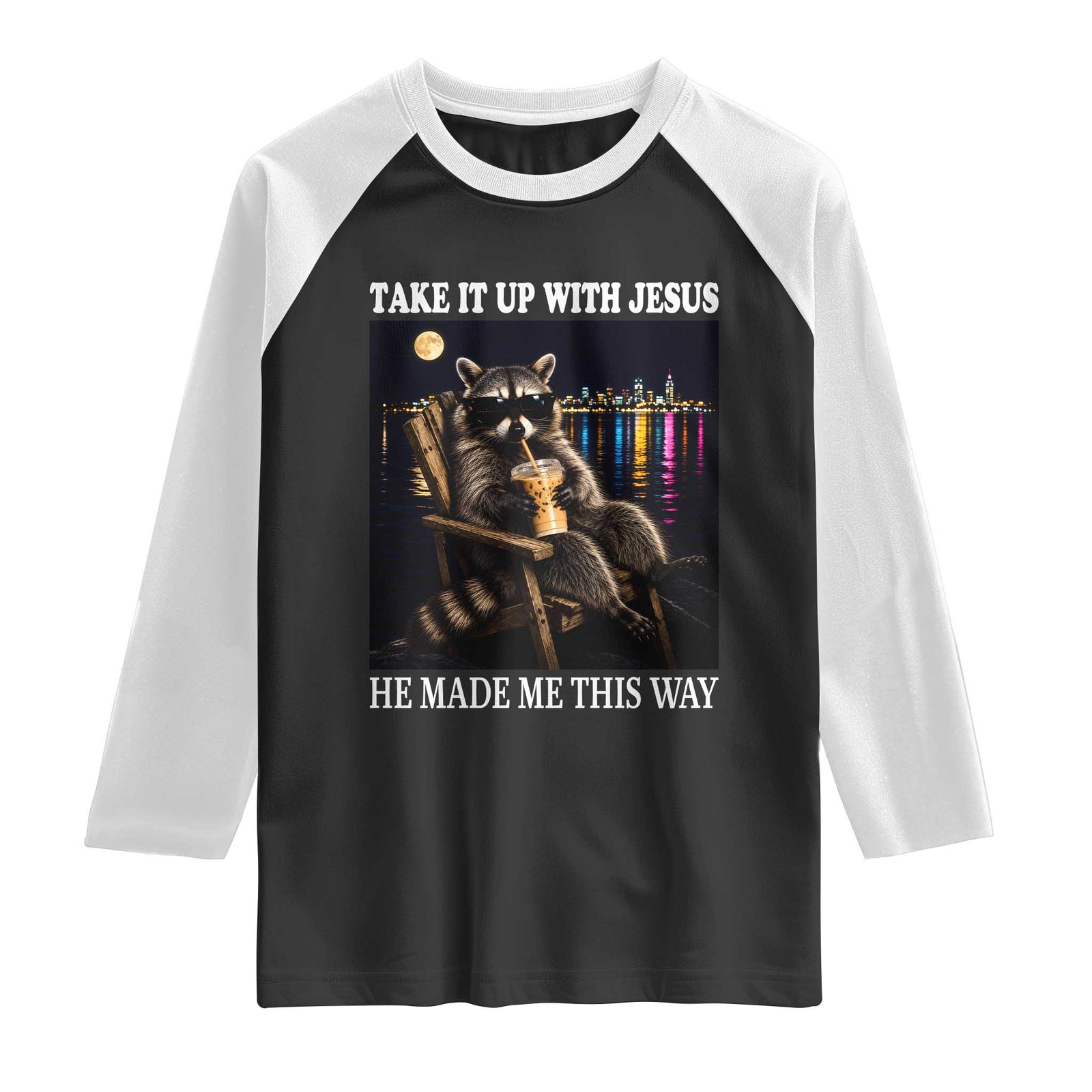 Take It Up With Jesus He Made Me This Way Night Skyline Raccoon Graphic Raglan Shirt Funny Trash Panda Drinking Coffee Meme