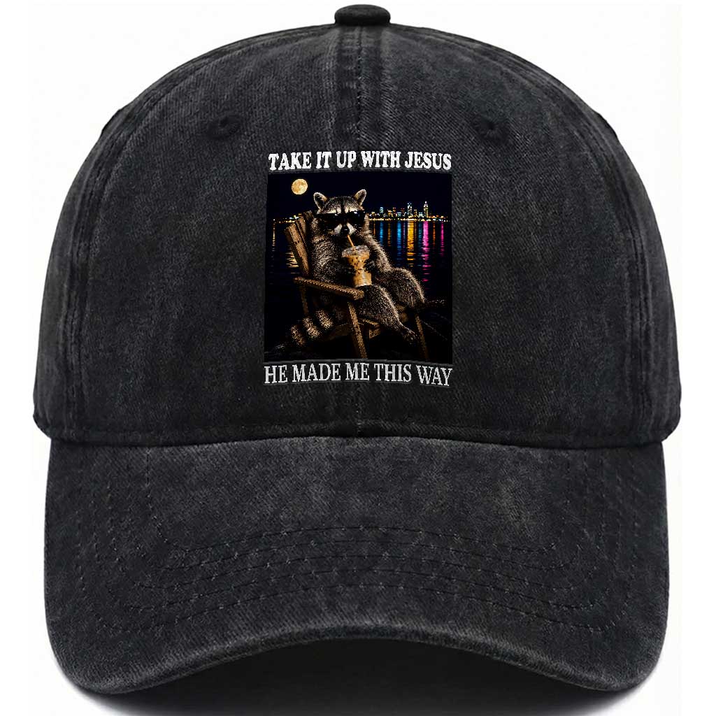 Take It Up With Jesus He Made Me This Way Night Skyline Raccoon Graphic Washed Cotton Baseball Cap Funny Trash Panda Drinking Coffee Meme