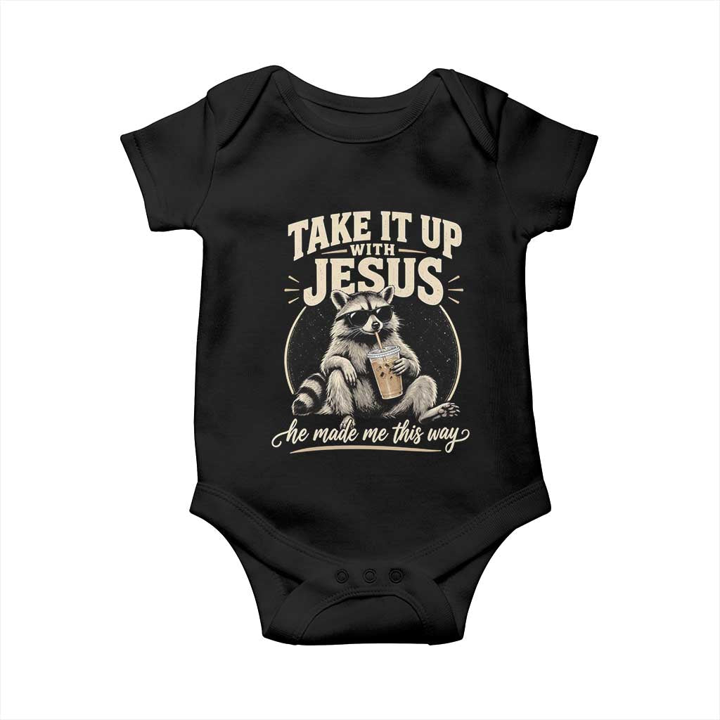 Take It Up With Jesus He Made Me This Way Vintage Raccoon Graphic Baby Onesie Funny Trash Panda Drinking Coffee Meme