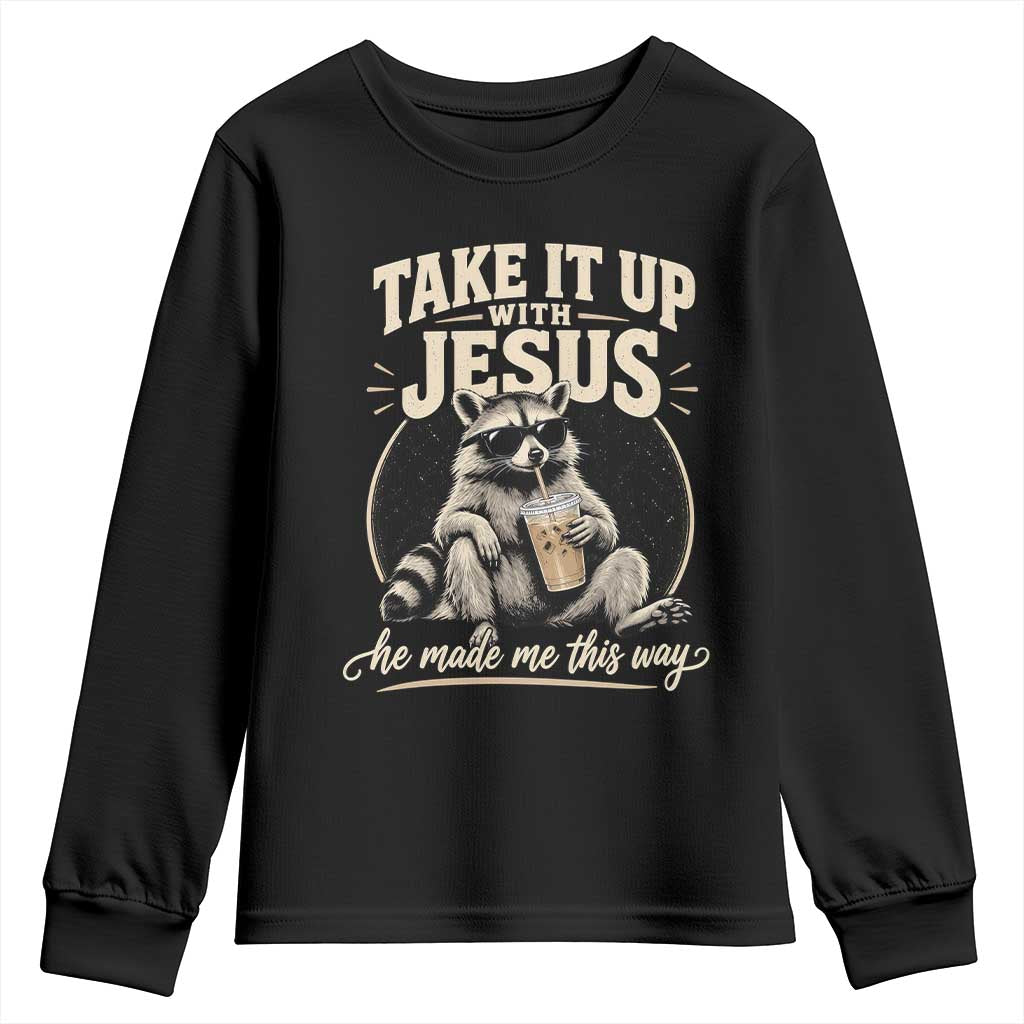 Take It Up With Jesus He Made Me This Way Vintage Raccoon Graphic Youth Sweatshirt Funny Trash Panda Drinking Coffee Meme