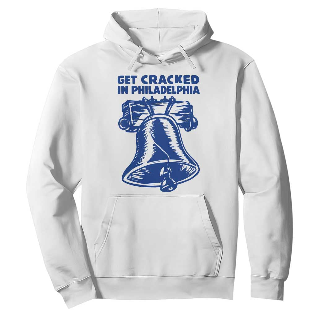 Get Cracked In Philadelphia Liberty Bell Graphic Hoodie Funny Philly Party Travel Souvenir