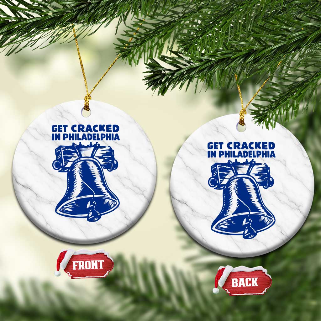 Get Cracked In Philadelphia Liberty Bell Graphic Ceramic Ornament Funny Philly Party Travel Souvenir
