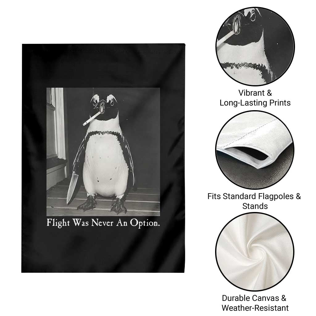 Flight Was Never An Option Penguin Knife Cigarette Graphic Garden Flag Funny Absurdist Meme