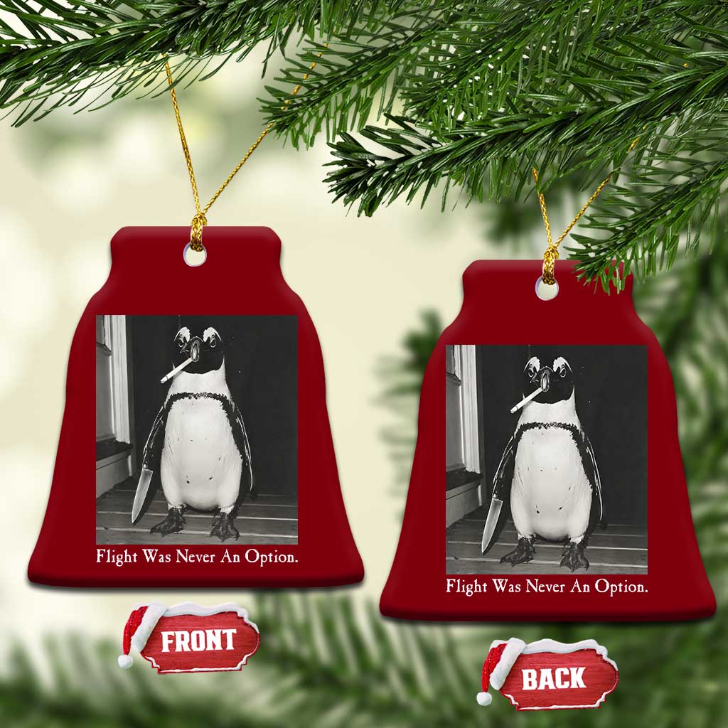Flight Was Never An Option Penguin Knife Cigarette Graphic Ceramic Ornament Funny Absurdist Meme
