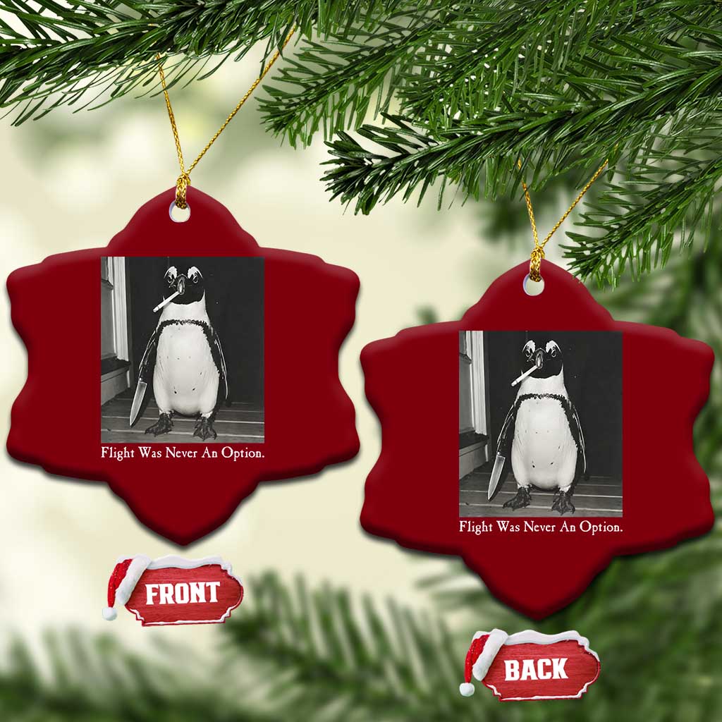 Flight Was Never An Option Penguin Knife Cigarette Graphic Ceramic Ornament Funny Absurdist Meme