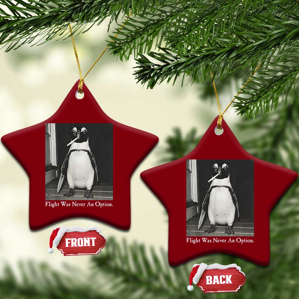 Flight Was Never An Option Penguin Knife Cigarette Graphic Ceramic Ornament Funny Absurdist Meme
