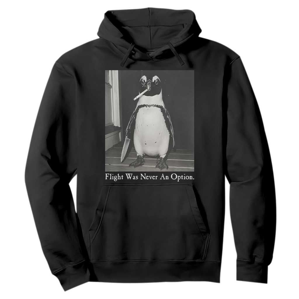 Flight Was Never An Option Penguin Knife Cigarette Graphic Hoodie Funny Absurdist Meme