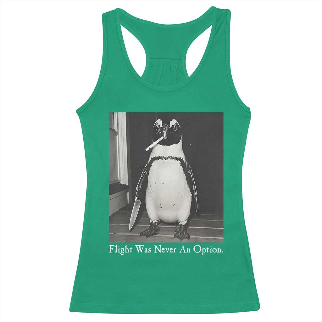 Flight Was Never An Option Penguin Knife Cigarette Graphic Racerback Tank Top Funny Absurdist Meme