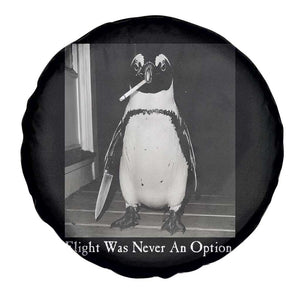 Flight Was Never An Option Penguin Knife Cigarette Graphic Spare Tire Cover Funny Absurdist Meme