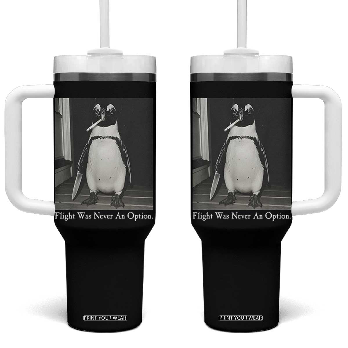 Flight Was Never An Option Penguin Knife Cigarette Graphic Tumbler With Handle Funny Absurdist Meme